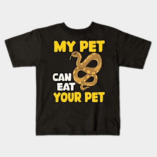 Snake - My pet can eat your pet Kids T-Shirt